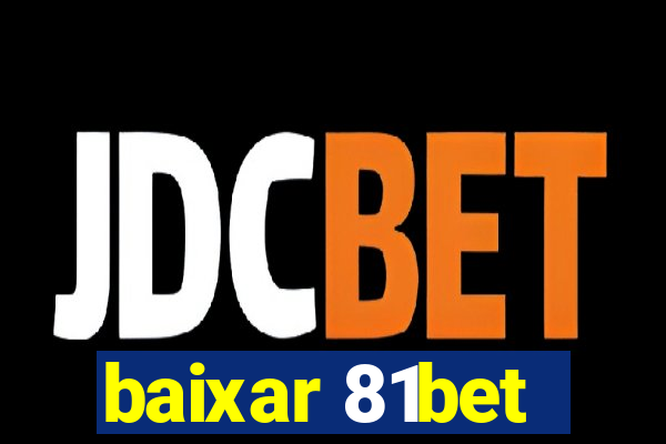 baixar 81bet